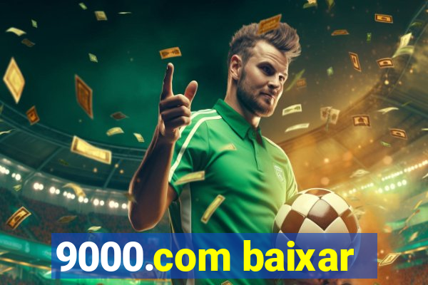 9000.com baixar